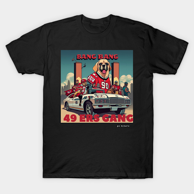 Bang Bang 49 ers gang ,49; ers footbal funny cute  victor design by Nasromaystro